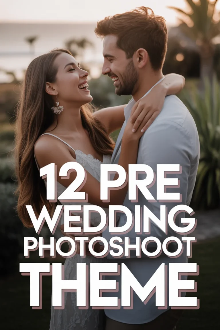 📸 12 Pre Wedding Photoshoot Theme